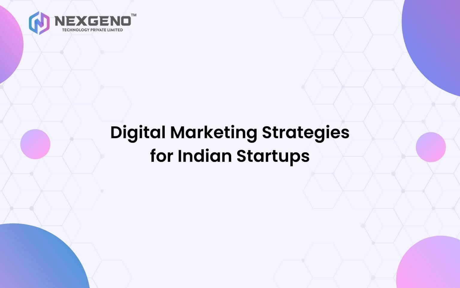 Effective Digital Marketing Strategies for Indian Startups