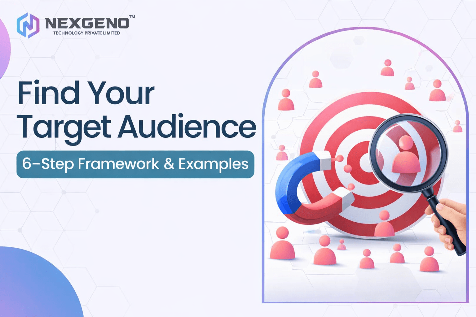 Find Your Target Audience: A 6-Step Framework With Real Examples