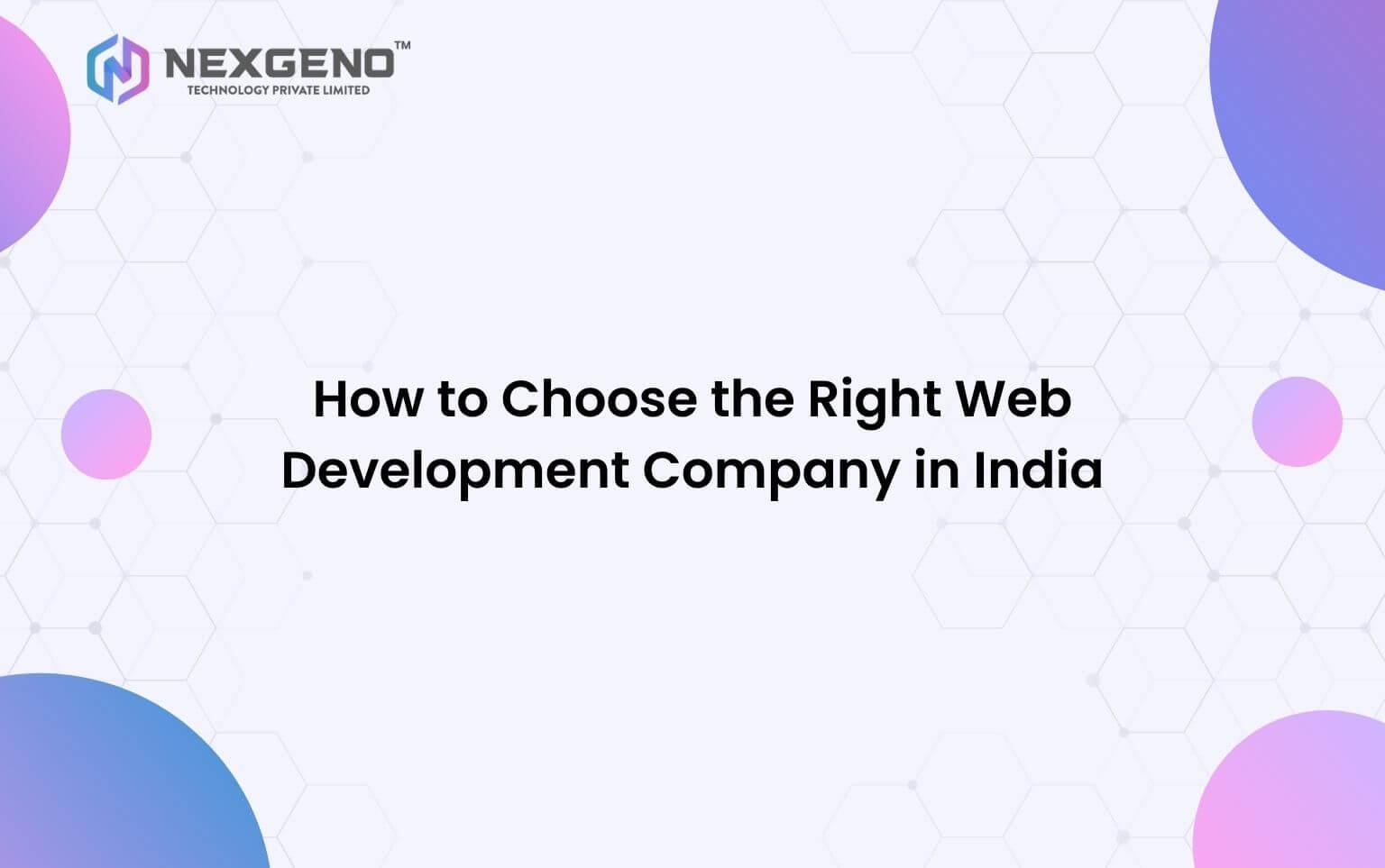How to Choose the Right Web Development Company in India