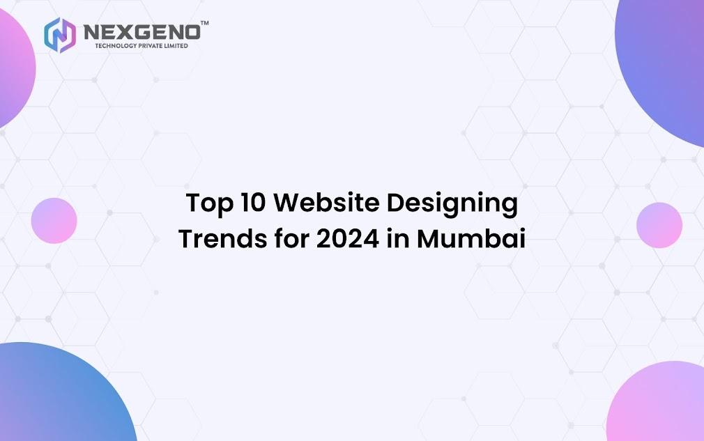 Top 10 Website Designing Trends for 2025 in Mumbai