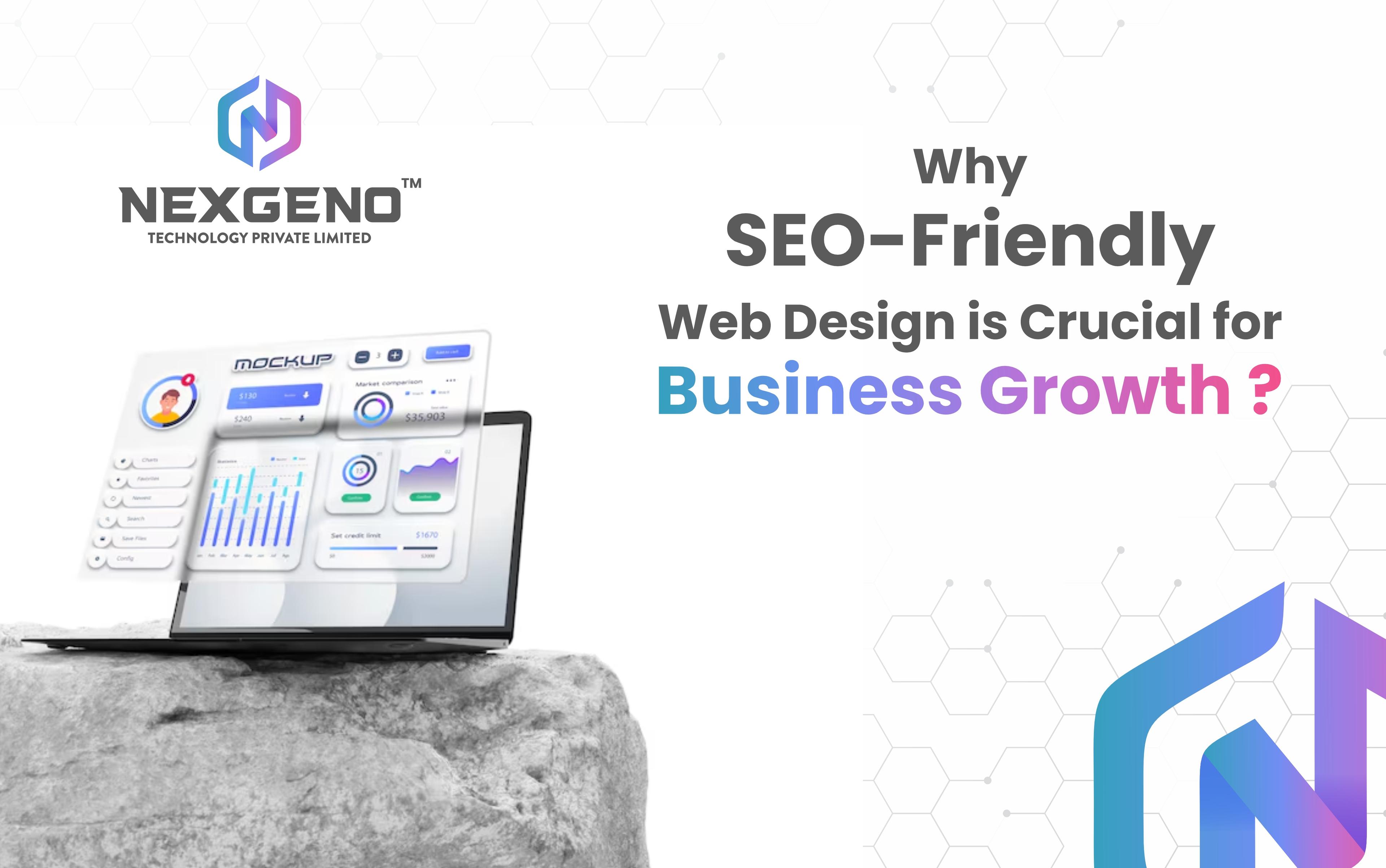 Why SEO-Friendly Web Design is Crucial for Business Growth